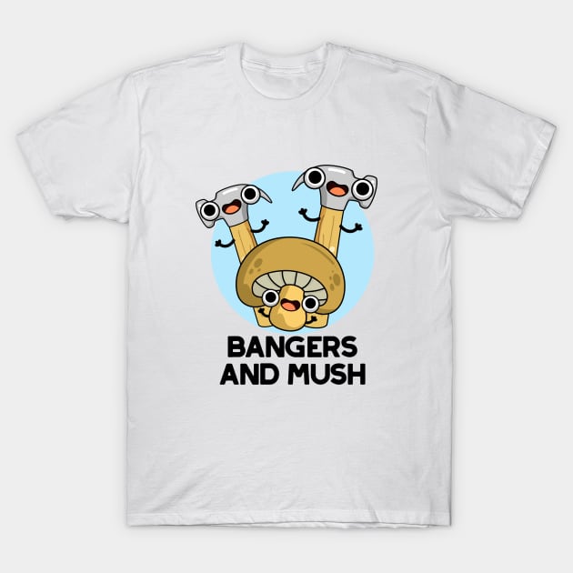 Bangers And Mush Cute English Food Pun T-Shirt by punnybone